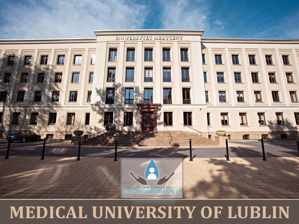 ADMISSION PROCESS AT MEDICAL UNIVERSITY OF LUBLIN POLAND – Shreet Career  Guidance Services Pvt. Ltd.